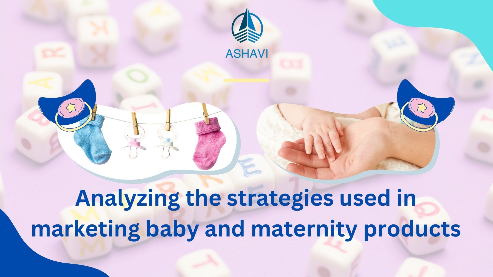 Analyzing the strategies used in marketing baby and maternity products